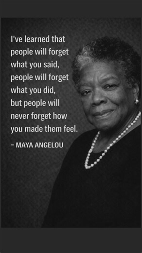People Will Never Forget How You Made Them Feel - Maya Angelou #motivation #mayaangelouquotes #mind