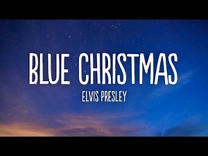 Elvis Presley - Blue Christmas (Lyrics)