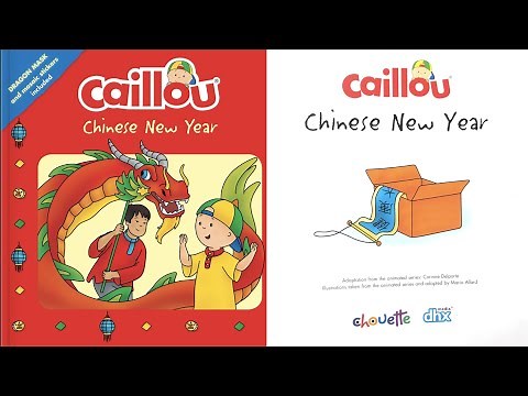 Caillou - Chinese New Year - Kids read aloud storybook