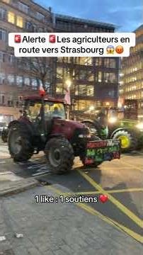 Farmers are arriving in Strasbourg 🚜💪🏼🇫🇷