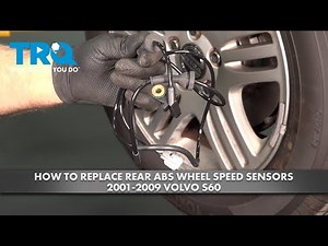 How to Replace Rear ABS Wheel Speed Sensors 2001-2009 Volvo S60