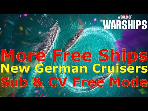 World of Warships- EVEN MORE FREE SHIPS! New German Cruisers! Sub & CV Free Mode, & More!