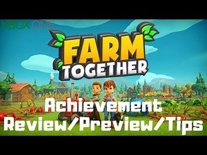Farm Together (Xbox One) Achievement Review/Preview/Tips