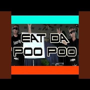 Eat Da Poo Poo
