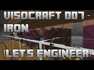 VisoCraft 007 - Iron [Let's Engineer]