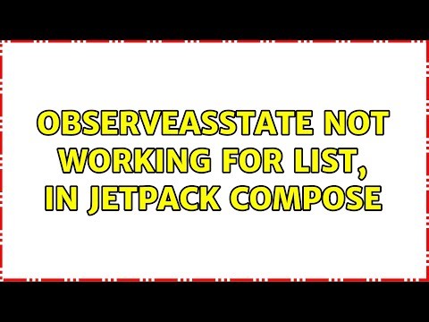 observeAsState not working for list, in jetpack compose (2 Solutions!!)