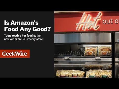 Testing Amazon Kitchen hot food at Amazon Go Grocery