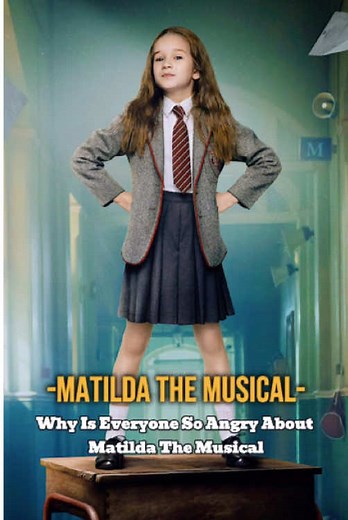 Matilda The Musical: Why the Controversy?