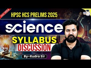 HPSC HCS Pre 2025: Science Syllabus Discussion | BY Rudra Sir | Haryana StudyIQ