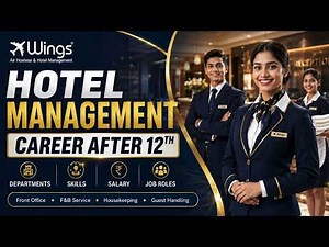 Hotel Management Career After 12th: Departments, Skills, Salary & Job Roles