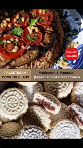 Online Vegan Palestinian Cooking Class: December 24 (Makloubeh & Maamoul) 🎄🇵🇸