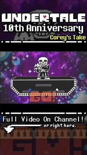 Undertale - 10th Anniversary Special (2/2) | Pacifist Sans Fight | Corey's Take (TRAILER)