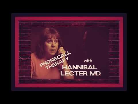 Phonecall Therapy - with Dr. Lecter (part 2)