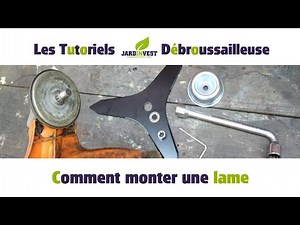 [Tutoriel Débroussailleuse n°8] : Comment monter une lame de debroussailleuse