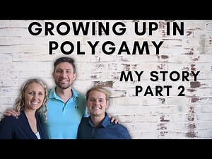 Growing Up In Polygamy, My Story Part 2