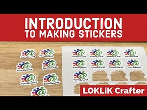 Beginner's Guide to Making Stickers with LOKLiK Crafter