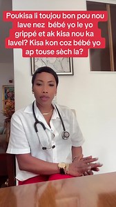 58K views · 3.9K reactions | Vin gade ak nou Poukisa li important pou nou lave nez  bébé yo le yo grippe. Ak kisa pou nou lavel? Kisa ki coz bébé yo ap touse sèche la? Fin gade tout vidéo a wap jwen yon ti video ki très important pou ou à la fin. | Pediatric Clinic Dr Sanon Mercedes Nathalie | Facebook