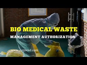 BIOMEDICAL WASTE MANAGEMENT IN INDIA || CERTIFICATION || TYPES || AUTHORIZATION