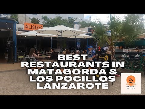Discover the Top 5 Amazing Restaurants in Matagorda and Los Pocillos | Lanzarote | Canary Islands