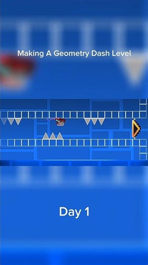 Day 1 Of Making An Geometry Dash Level