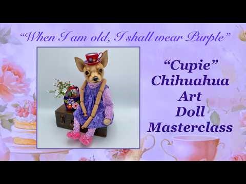 "Cupie" Chihuahua Art Doll || Masterclass || Come take a Look!