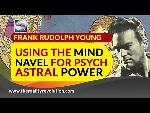 Frank Rudolph Young Using The Mind Navel For Psycho Astral Power