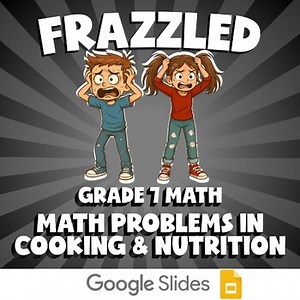 Math Problems in Cooking & Nutrition FRAZZLED Math Game | No Prep Grade 7 Review