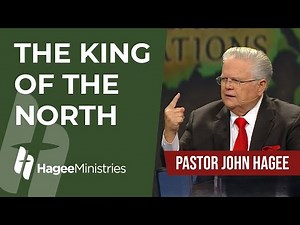Pastor John Hagee - "The King of the North"