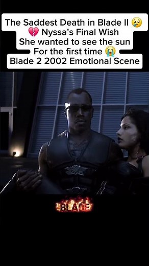 Nyssa’s death scene in Blade II..The Saddest Death in Blade 2 – Nyssa’s Final Moments Blade 2 2002