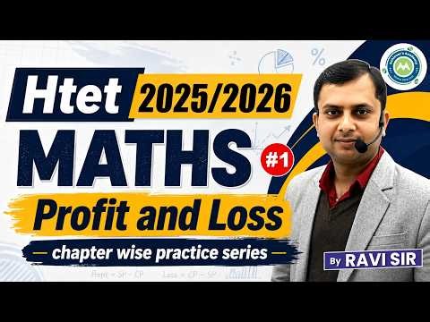 PROFIT & LOSS CLASS -2 BY RAVI SIR FOR HTET 2025-26 CTET KVS NVS DSSSB HSSC SSC HTET PRT TGT PGT