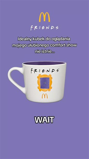 Mała sugestia: Oznacz swojego Friendsa, który powinien Ci sprezentować taki kubek 😅