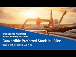 Convertible Preferred Stock in Leveraged Buyouts: The Best of Both Worlds
