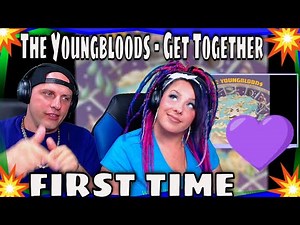 FIRST TIME HEARING The Youngbloods - Get Together | THE WOLF HUNTERZ REACTIONS