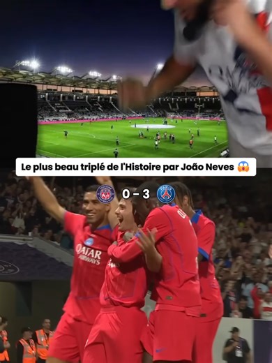 João Neves et son triplé exceptionnel au PSG