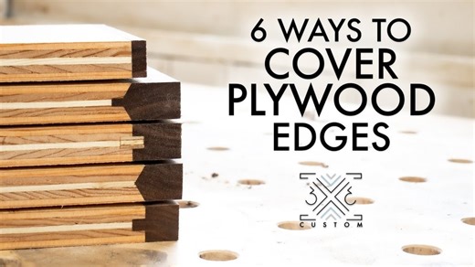 6 Easy Ways to Cover Plywood Edges Like a Pro | 3x3 Custom