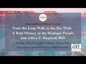 From the Long Walk to the Sky Walk : A Brief History of the Hualapai People