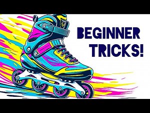 Beginner Rollerblade Tricks!
