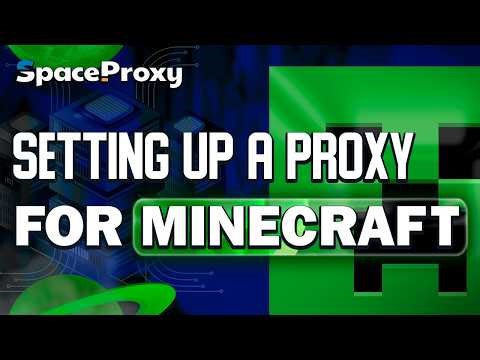 Guide How to Setup Proxy for Minecraft | SpaceProxy