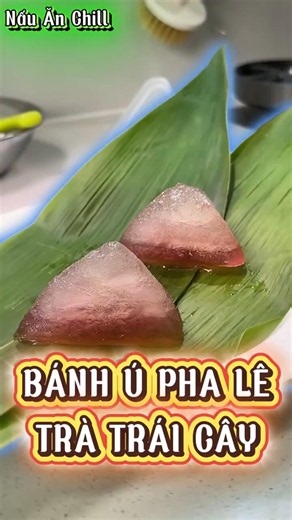 How to Make Crystal Fruit Tea Bánh Ú #shorts