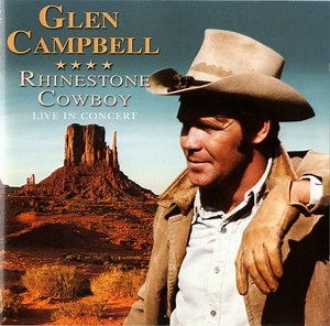 Glen Campbell - Rhinestone Cowboy - Live In Concert