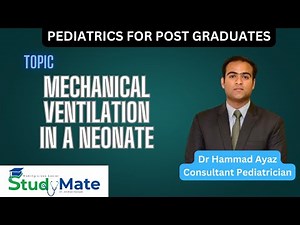 MECHANICAL VENTILATION IN A NEONATE BY DR HAMMAD AYAZ