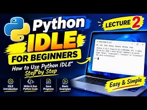 Python IDLE Tutorial for Beginners | How to Use Python IDLE Step by Step | Lecture 2