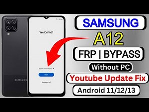Samsung A12 FRP Bypass Android 11/12/13 Without PC | Youtube Update Fix | Google Account Unlock