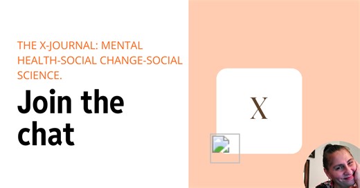 The X-Journal: Mental Health-Social Change-Social Science. chat