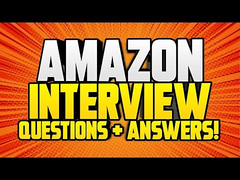 TOP 11 AMAZON Interview Questions & ANSWERS for 2021!