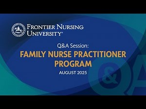 Family Nurse Practitioner Program Q&A Session - August 2025