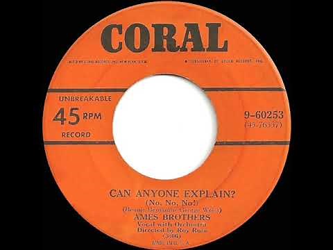 1950 HITS ARCHIVE: Can Anyone Explain? - The Ames Brothers (their original version)