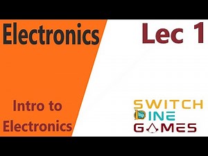 Electronics | Lec 1 | Intro to Electronics
