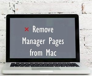 Manager Pages Mac Virus Redirect – How to Remove It
