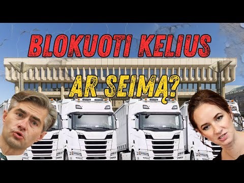 Vairuotojams dilema: Blokuoti kelius ar Seimą?